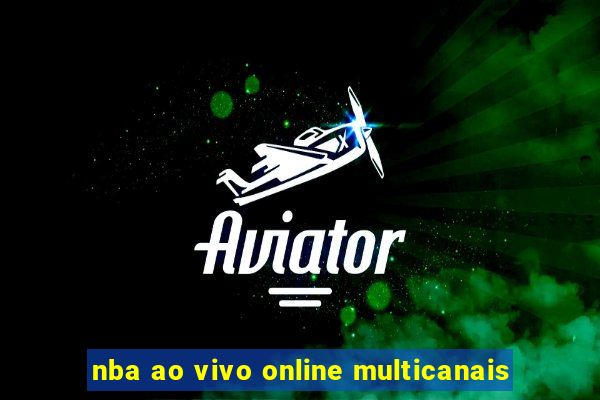 nba ao vivo online multicanais